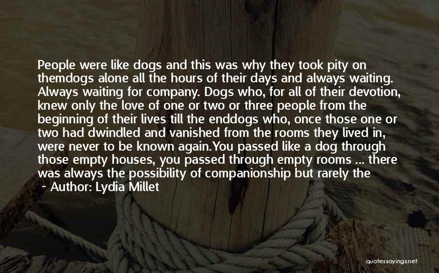 Dogs Love Quotes By Lydia Millet