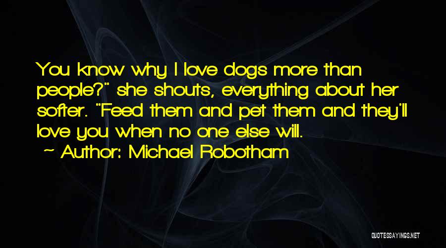 Dogs Love Quotes By Michael Robotham