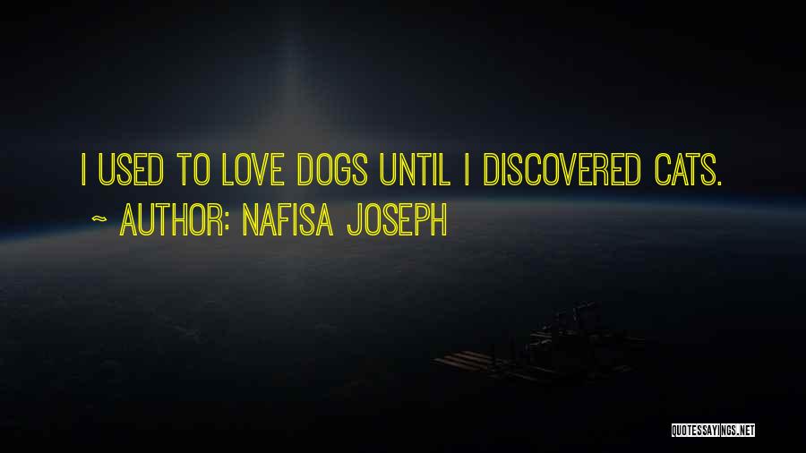 Dogs Love Quotes By Nafisa Joseph