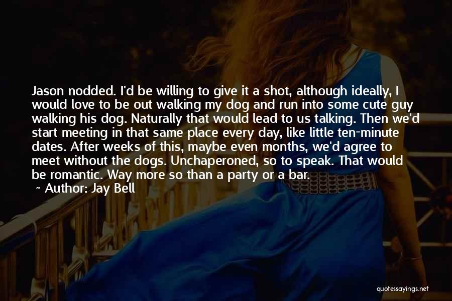 Dogs Love Us Quotes By Jay Bell