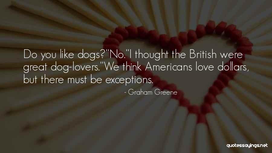 Dogs Lovers Quotes By Graham Greene