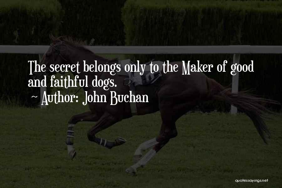 Dogs Loyalty Quotes By John Buchan