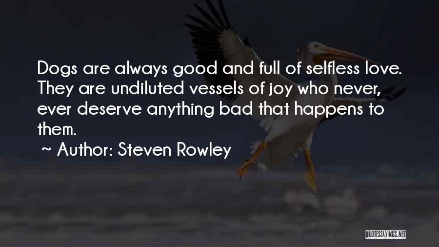 Dogs Loyalty Quotes By Steven Rowley