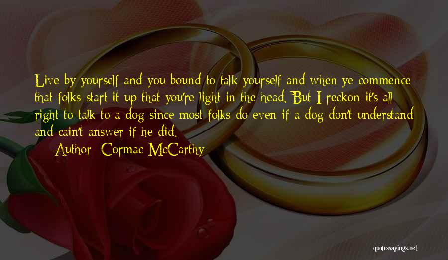 Dogs Pets Quotes By Cormac McCarthy