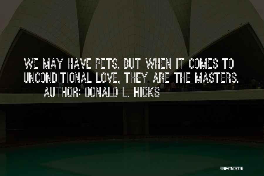 Dogs Pets Quotes By Donald L. Hicks