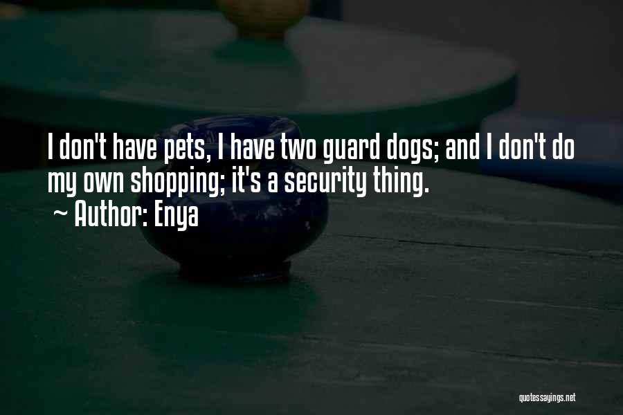 Dogs Pets Quotes By Enya