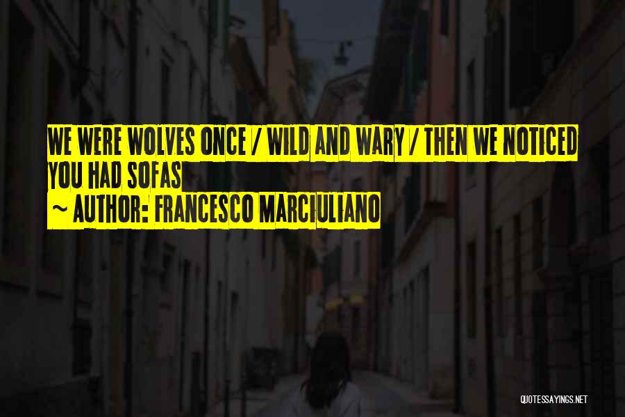 Dogs Pets Quotes By Francesco Marciuliano