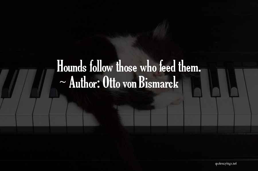 Dogs Pets Quotes By Otto Von Bismarck