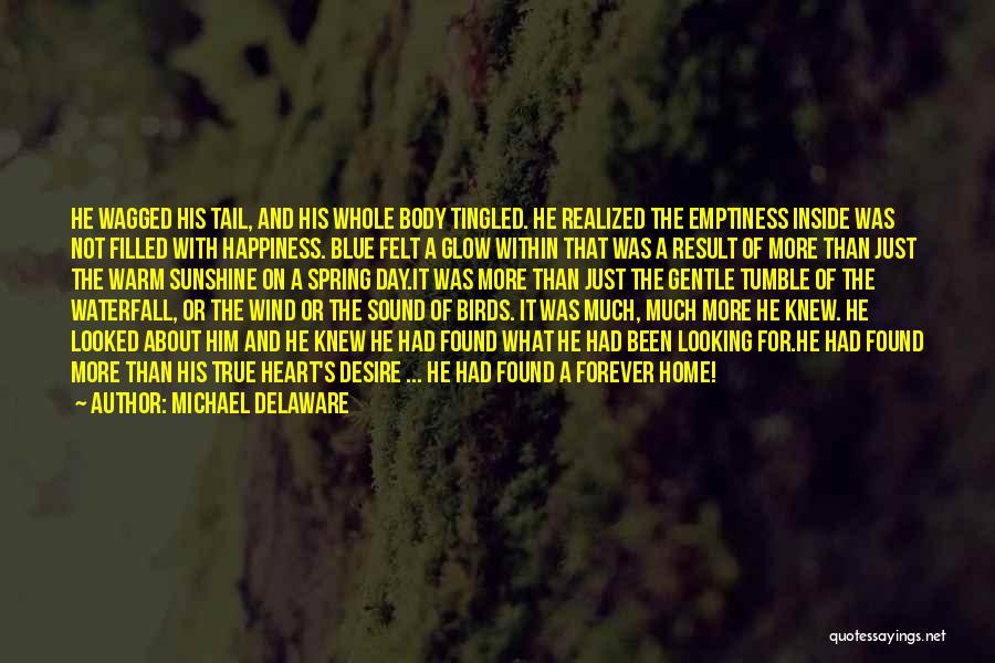 Dogs Tail Quotes By Michael Delaware