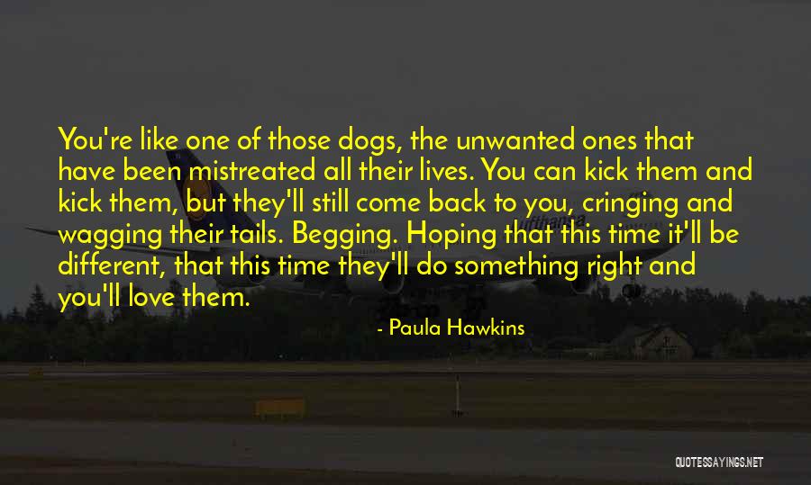 Dogs Tails Quotes By Paula Hawkins Dogs Tails Quotes By Paula Hawkins