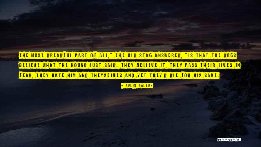 Dogs When They Die Quotes By Felix Salten Dogs When They Die Quotes By Felix Salten