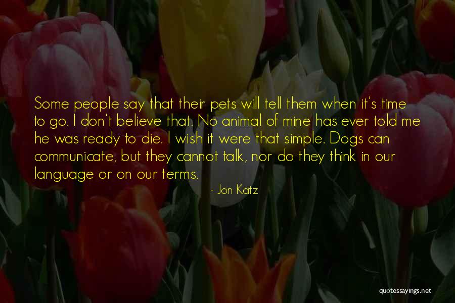 Dogs When They Die Quotes By Jon Katz Dogs When They Die Quotes By Jon Katz