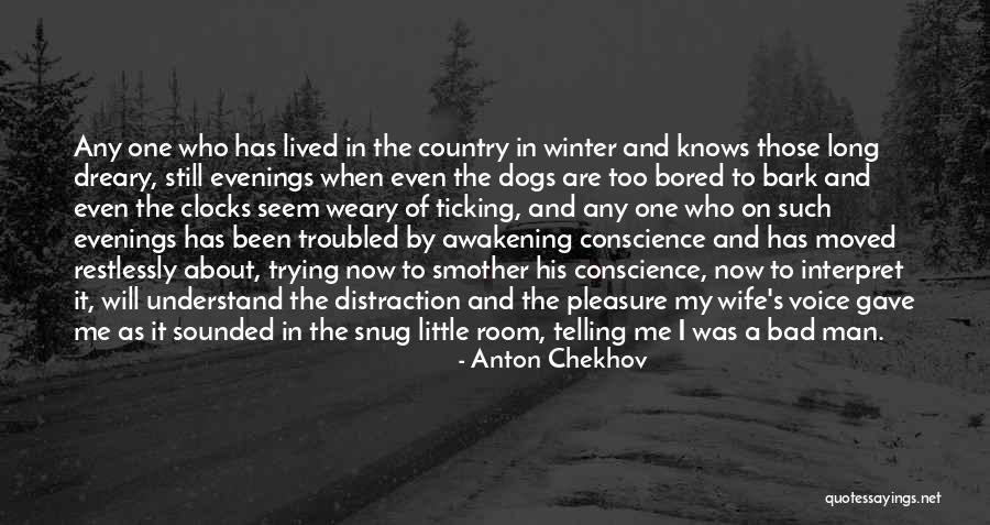 Dogs Will Bark Quotes By Anton Chekhov Dogs Will Bark Quotes By Anton Chekhov