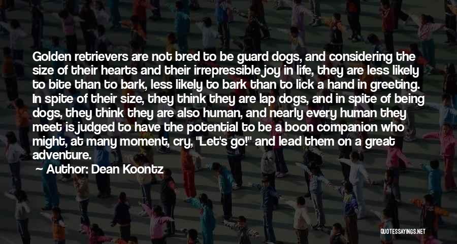 Dogs Will Bark Quotes By Dean Koontz