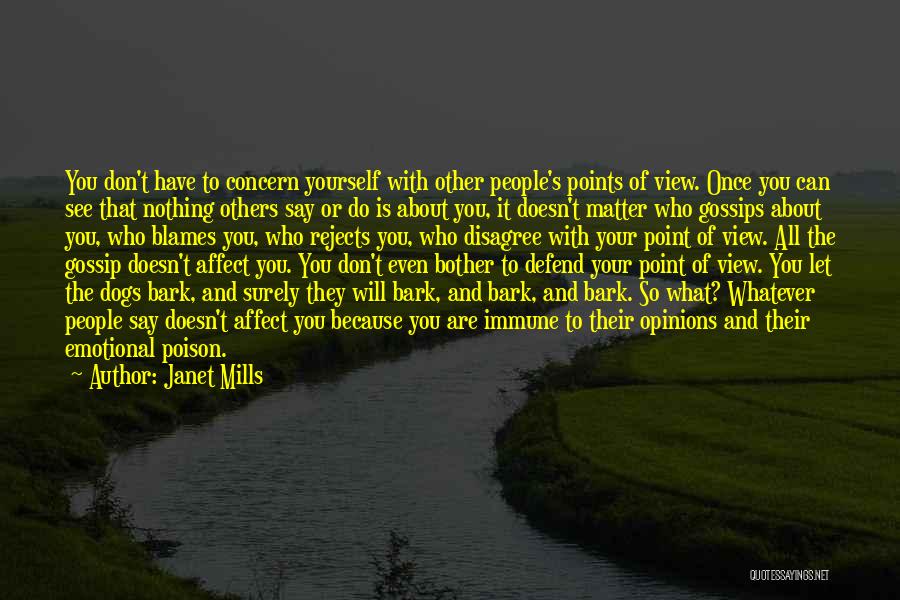Dogs Will Bark Quotes By Janet Mills
