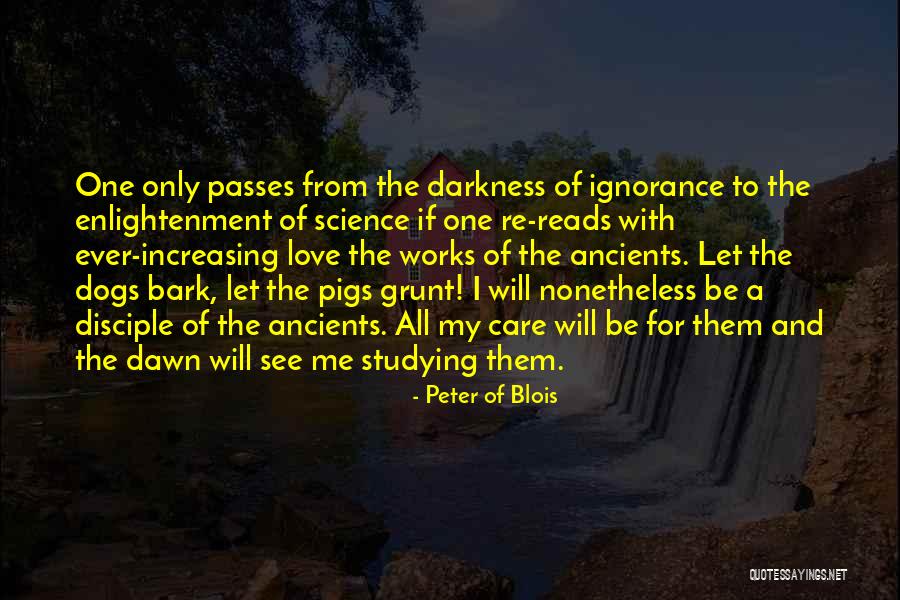 Dogs Will Bark Quotes By Peter Of Blois Dogs Will Bark Quotes By Peter Of Blois