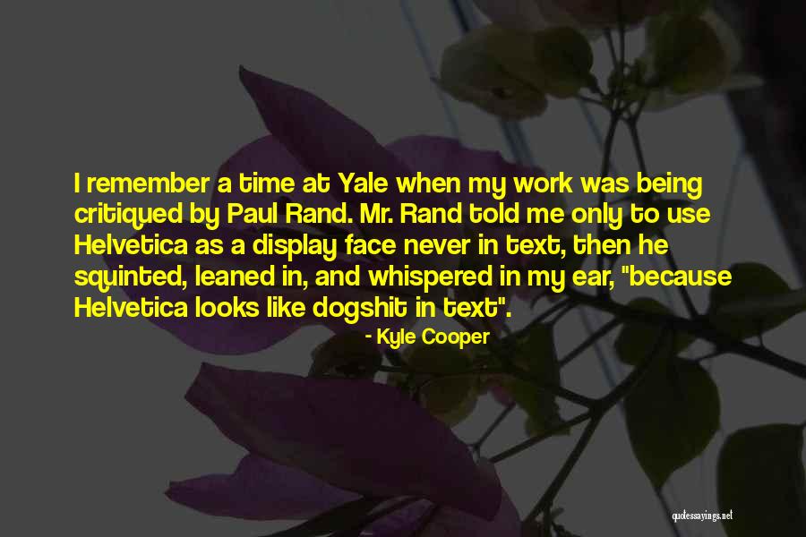 Dogshit Quotes By Kyle Cooper Dogshit Quotes By Kyle Cooper