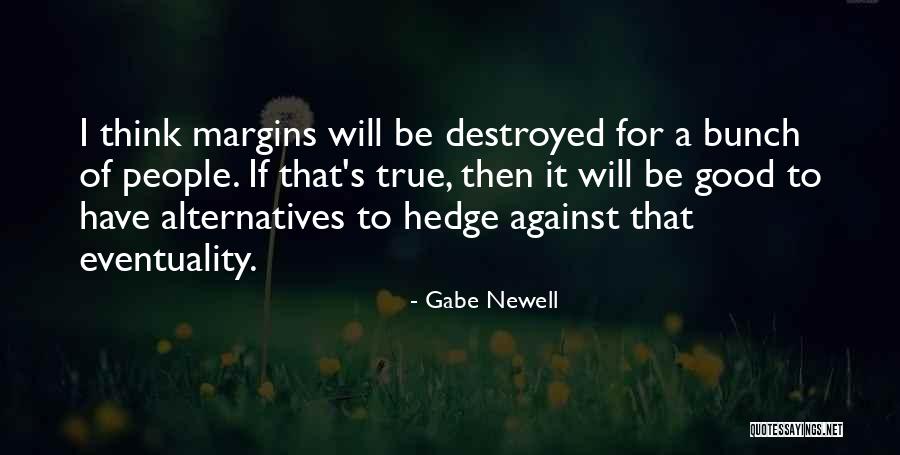 Dogsite Quotes By Gabe Newell Dogsite Quotes By Gabe Newell