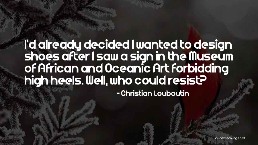Dohnalknives Quotes By Christian Louboutin Dohnalknives Quotes By Christian Louboutin