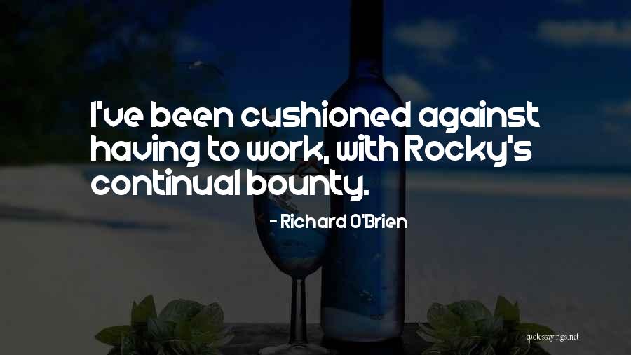 Dohner Memorials Quotes By Richard O'Brien Dohner Memorials Quotes By Richard O'Brien