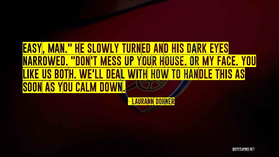 Dohner Quotes By Laurann Dohner Dohner Quotes By Laurann Dohner