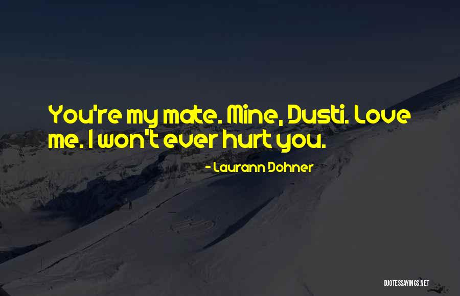 Dohner Quotes By Laurann Dohner Dohner Quotes By Laurann Dohner
