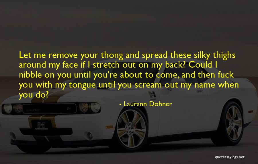 Dohner Quotes By Laurann Dohner Dohner Quotes By Laurann Dohner