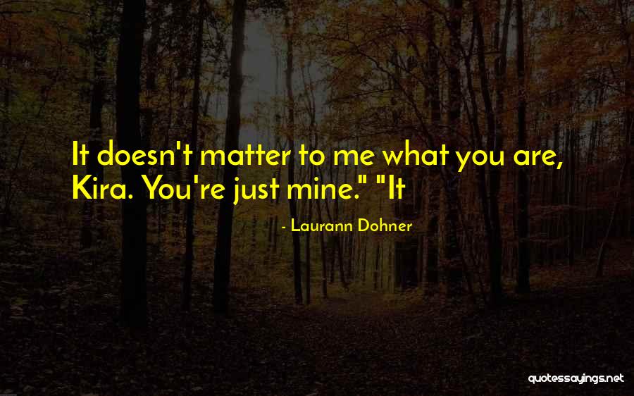 Dohner Quotes By Laurann Dohner Dohner Quotes By Laurann Dohner