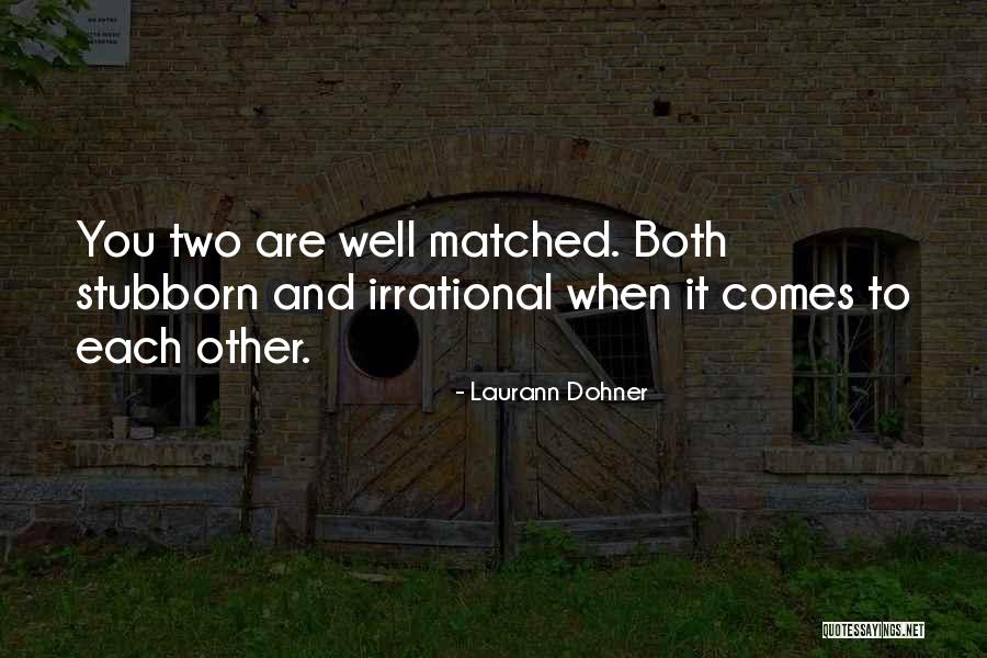 Dohner Quotes By Laurann Dohner Dohner Quotes By Laurann Dohner