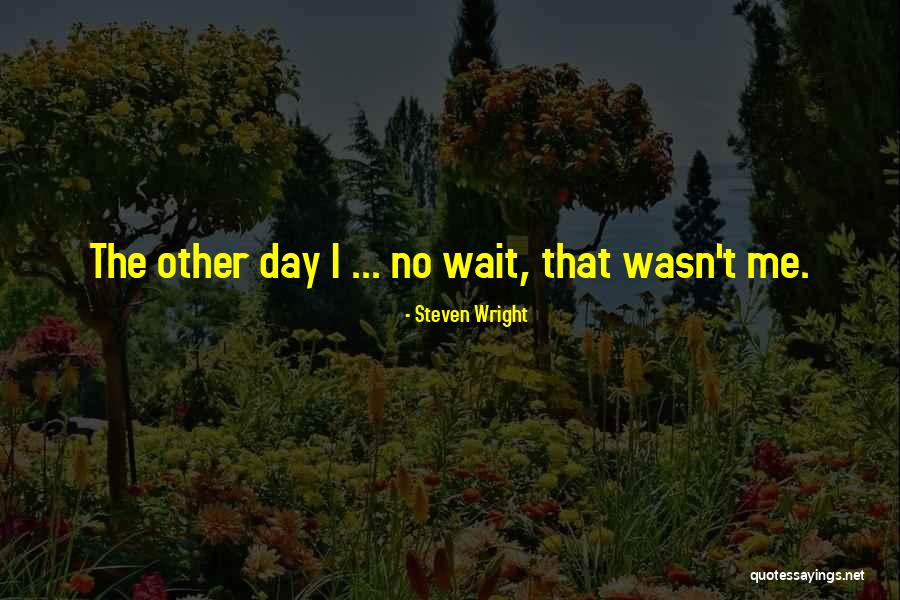 Dohrn Tracking Quotes By Steven Wright Dohrn Tracking Quotes By Steven Wright