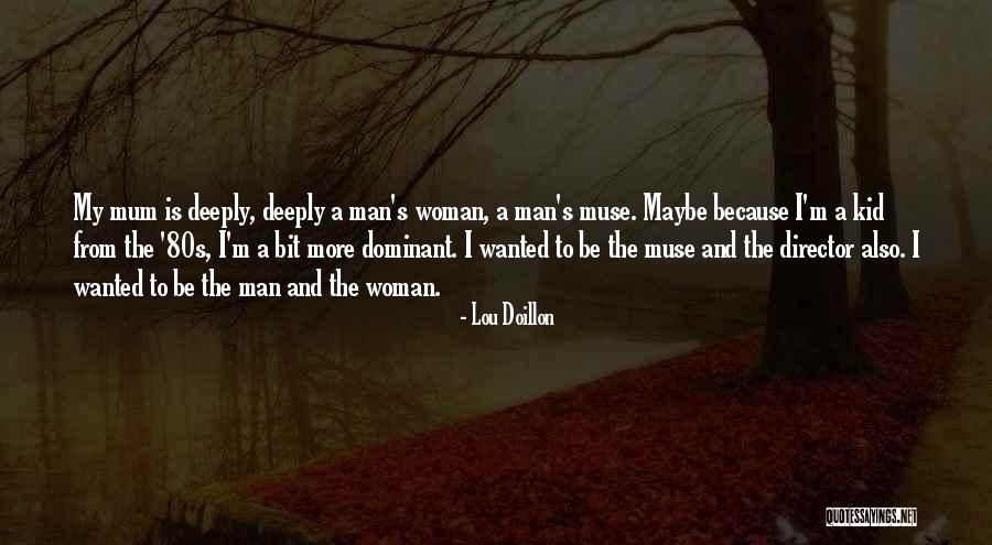 Doillon Director Quotes By Lou Doillon Doillon Director Quotes By Lou Doillon