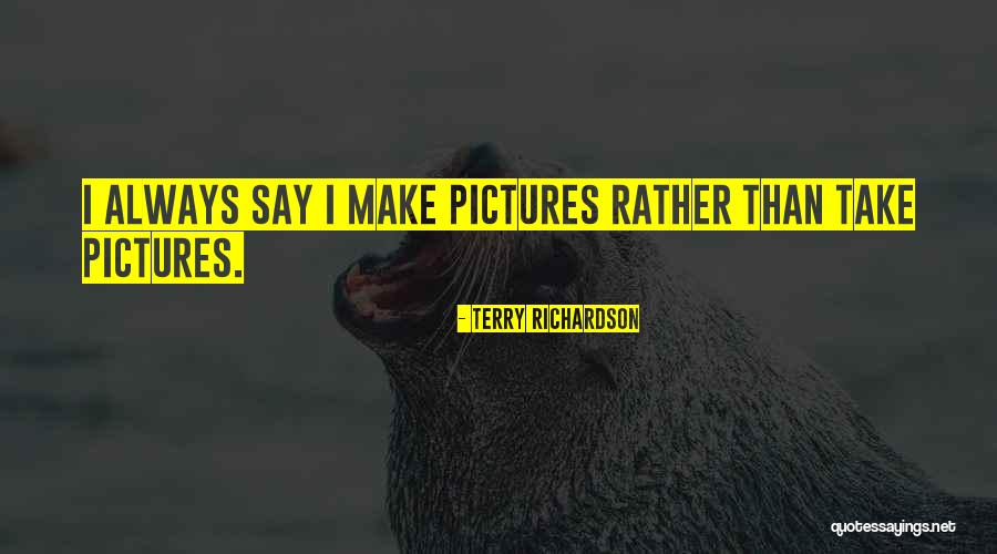 Doimatnguoisontay Quotes By Terry Richardson Doimatnguoisontay Quotes By Terry Richardson