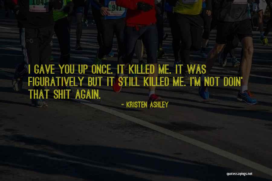 Doin Me Quotes By Kristen Ashley Doin Me Quotes By Kristen Ashley