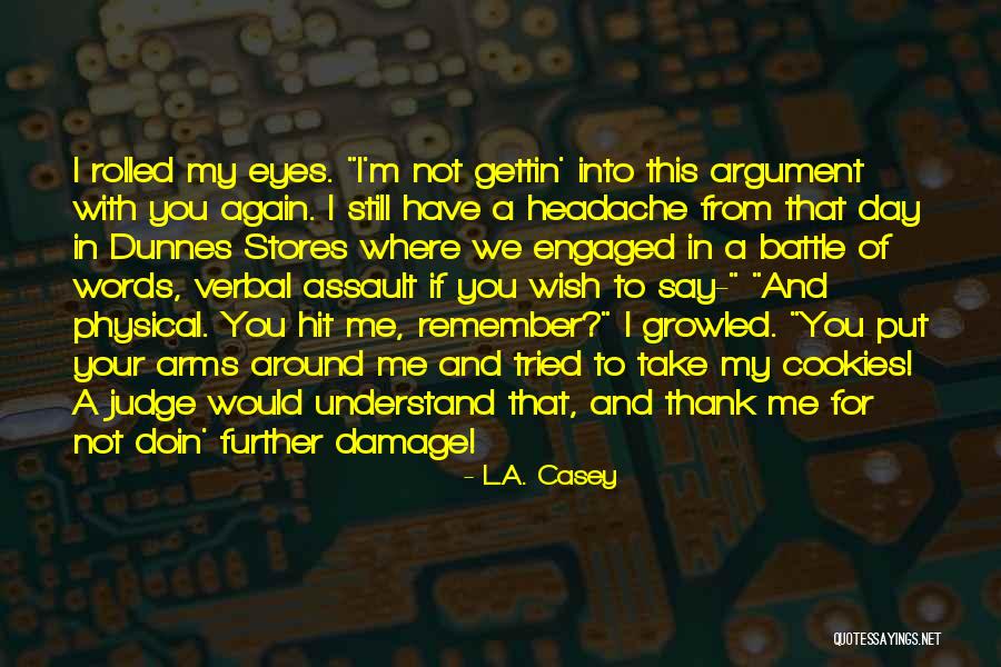 Doin Me Quotes By L.A. Casey Doin Me Quotes By L.A. Casey