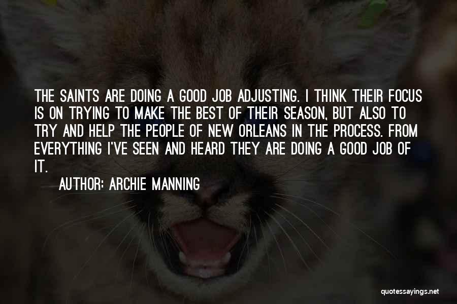 Doing A Good Job Quotes By Archie Manning