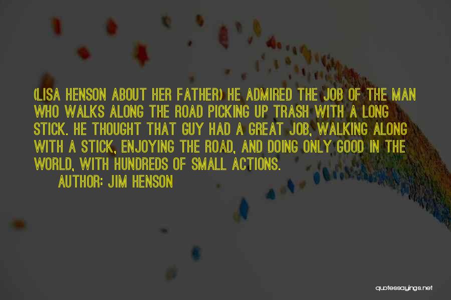 Doing A Good Job Quotes By Jim Henson