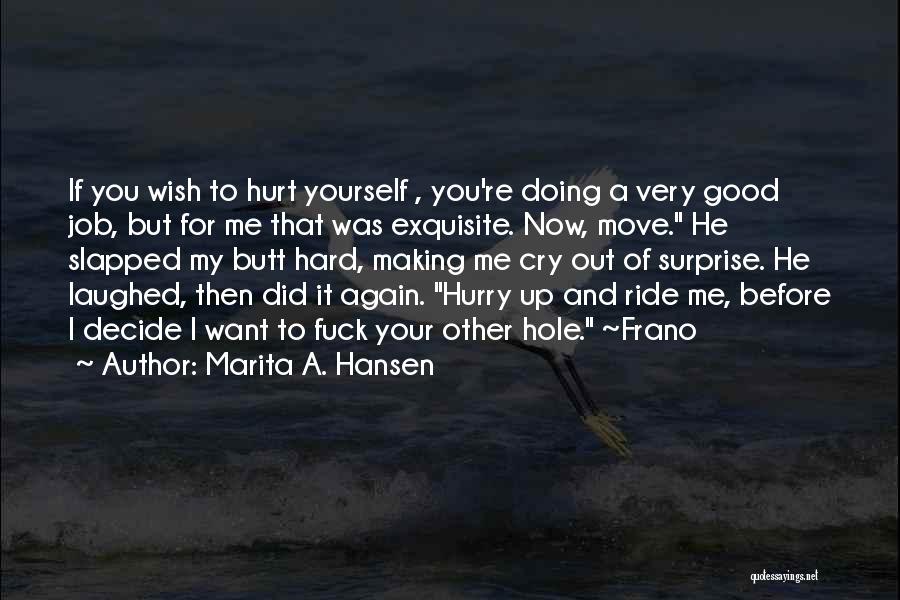 Doing A Good Job Quotes By Marita A. Hansen