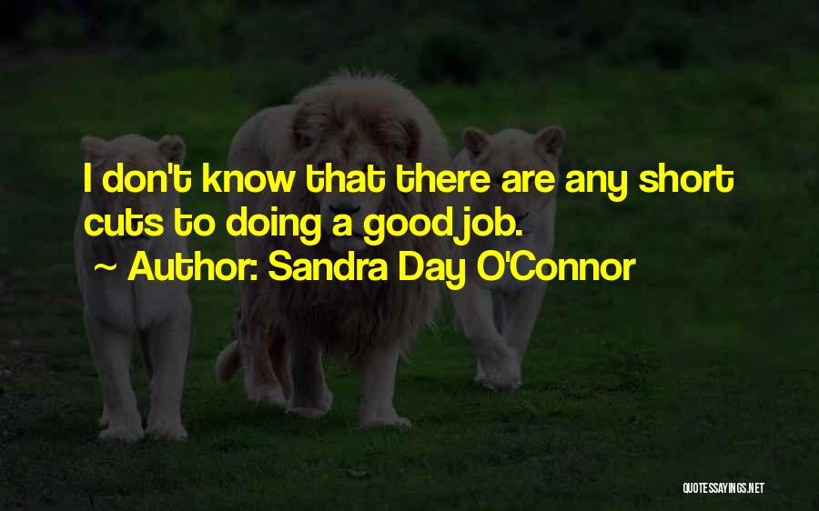 Doing A Good Job Quotes By Sandra Day O'Connor