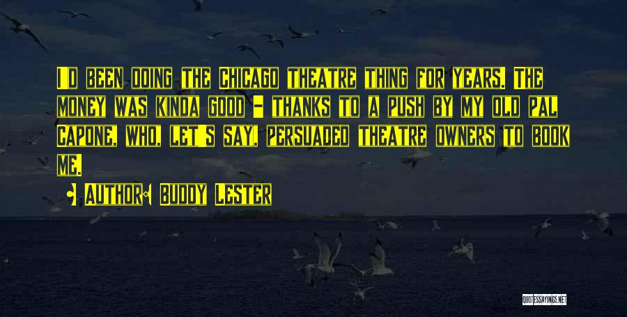 Doing A Good Thing Quotes By Buddy Lester