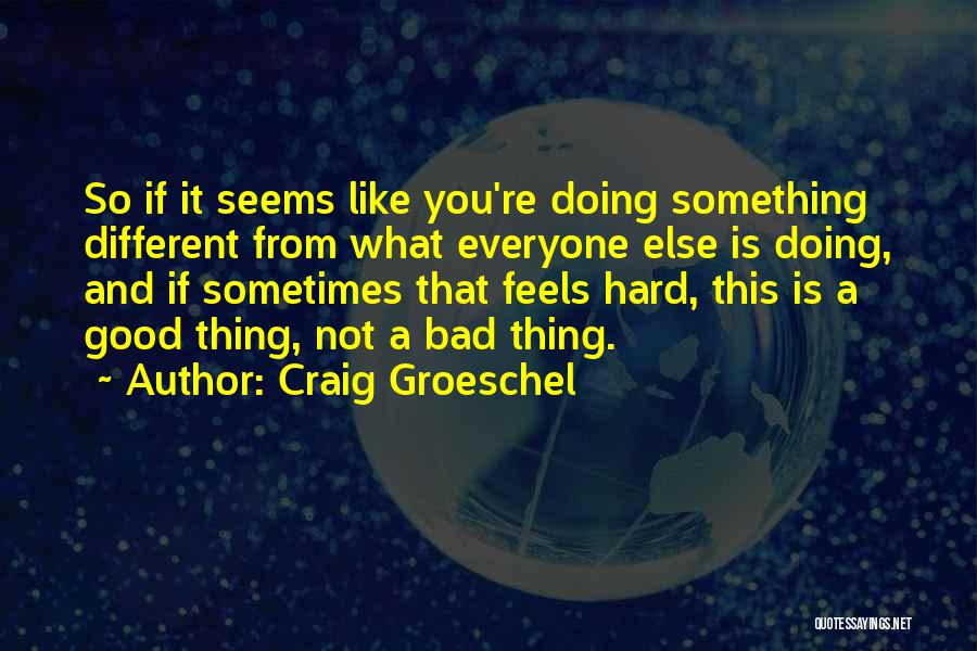 Doing A Good Thing Quotes By Craig Groeschel