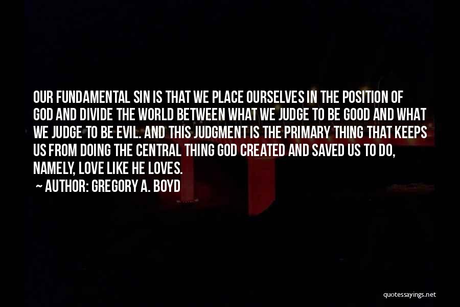 Doing A Good Thing Quotes By Gregory A. Boyd