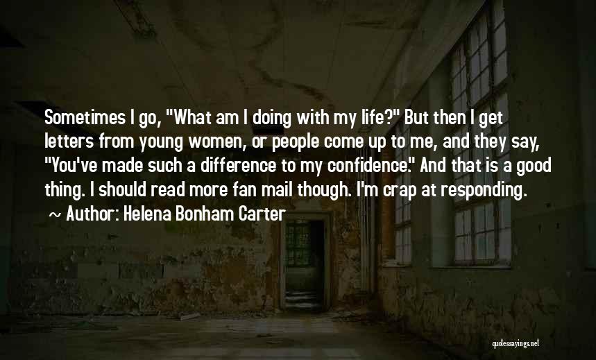 Doing A Good Thing Quotes By Helena Bonham Carter