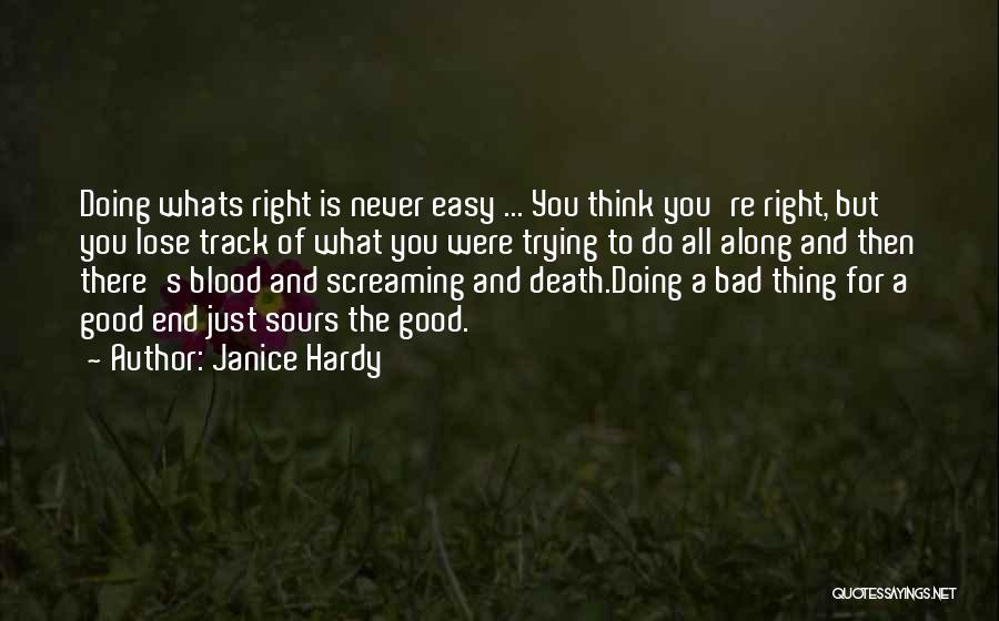 Doing A Good Thing Quotes By Janice Hardy
