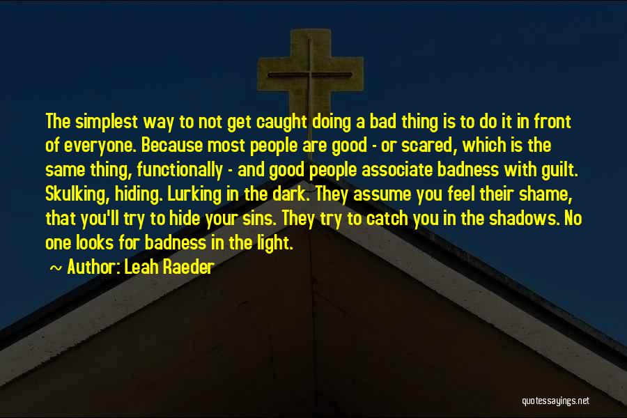 Doing A Good Thing Quotes By Leah Raeder