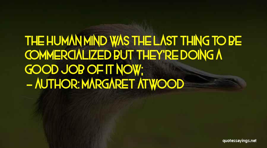 Doing A Good Thing Quotes By Margaret Atwood