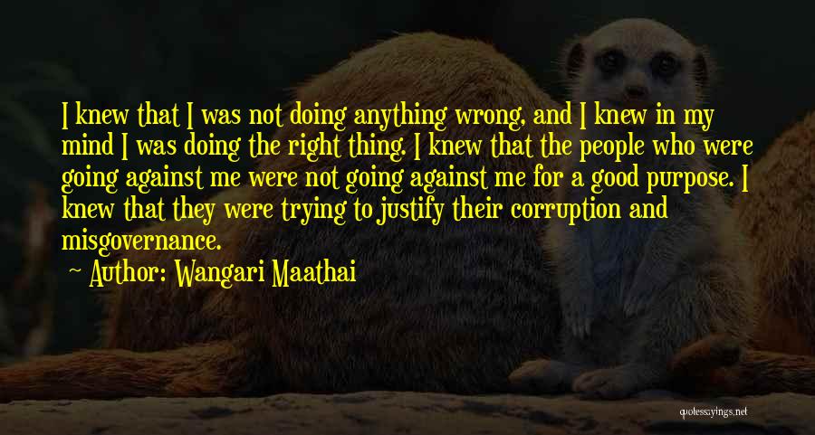 Doing A Good Thing Quotes By Wangari Maathai