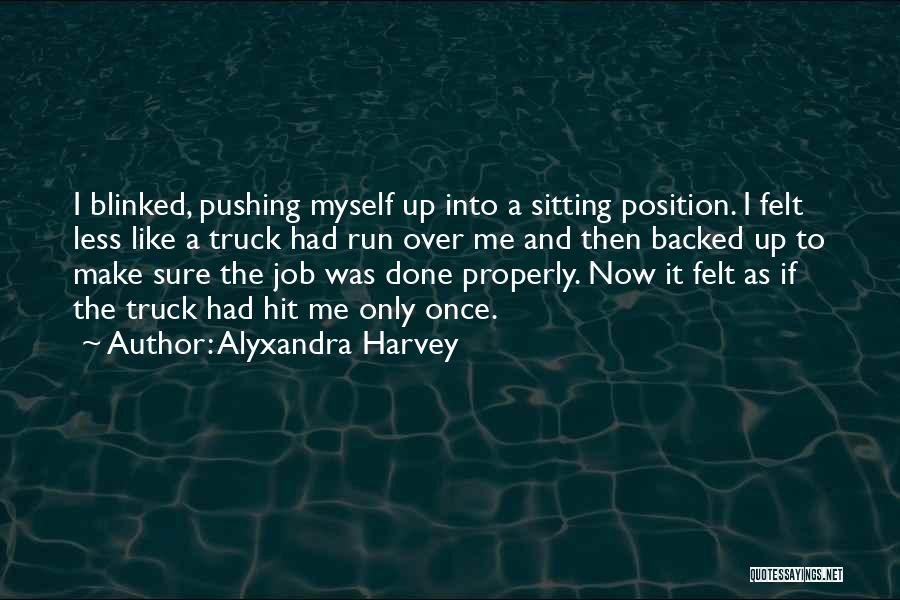 Doing A Job Properly Quotes By Alyxandra Harvey