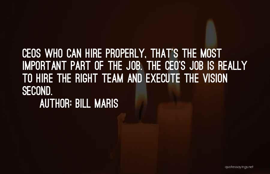 Doing A Job Properly Quotes By Bill Maris