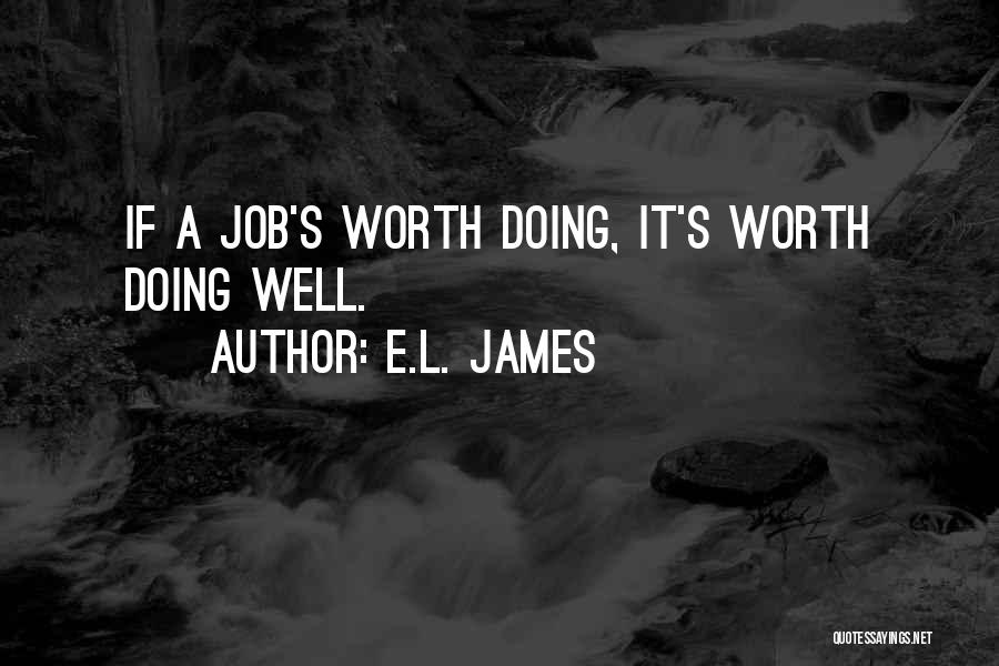 Doing A Job Well Done Quotes By E.L. James