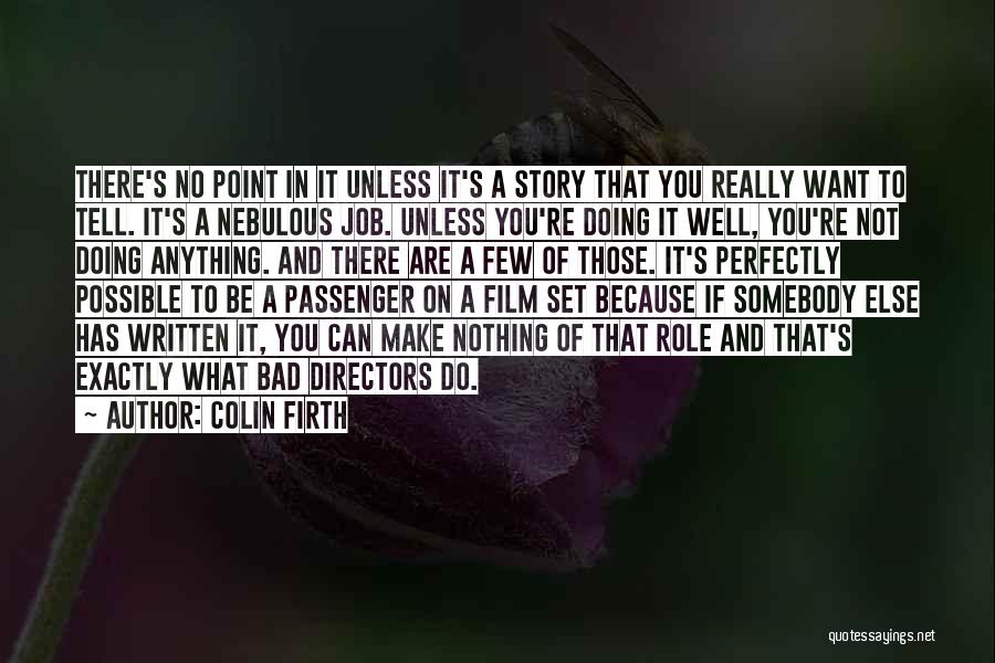 Doing A Job Well Quotes By Colin Firth